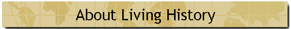 About Living History